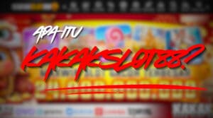 apa itu kakakslot88